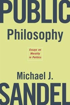Public Philosophy - Sandel, Michael J.