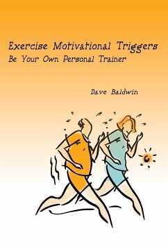 Exercise Motivational Triggers - Baldwin, Dave R.