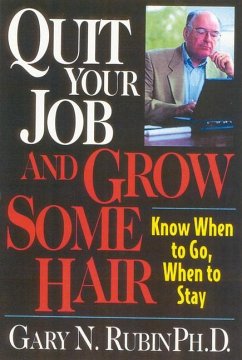 Quit Your Job and Grow Some Hair - Rubin, Gary N