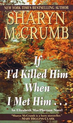 If I'd Killed Him When I Met Him - Mccrumb, Sharyn