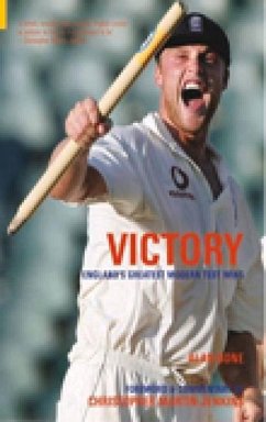 Victory!: England's Great Modern Test Wins - Bone, Alan