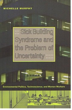 Sick Building Syndrome and the Problem of Uncertainty - Murphy, M.