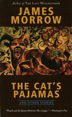 The Cat's Pajamas and Other Stories - Morrow, James