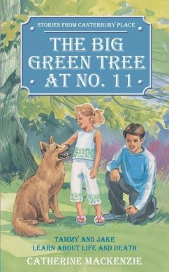 Big Green Tree at No. 11: Tammy and Jake Learn about Life and Death - Mackenzie, Catherine