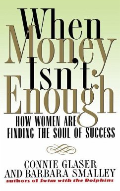 When Money Isn't Enough - Glaser, Connie; Smalley, Barbara Steinberg