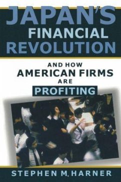 Japan's Financial Revolution and How American Firms are Profiting - Harner, Stephen M