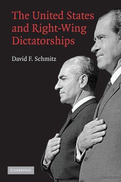 The United States and Right-Wing Dictatorships, 1965-1989 - Schmitz, David F.