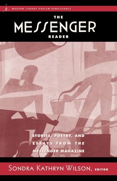 The Messenger Reader: Stories, Poetry, and Essays from The Messenger Magazine (Harlem Renaissance)