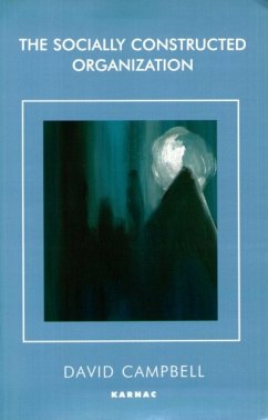 The Socially Constructed Organization - Campbell, David