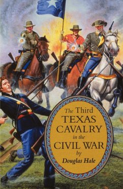 The Third Texas Cavalry in the Civil War - Hale, Douglas