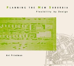 Planning the New Suburbia - Friedman, Avi