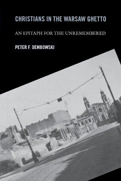 Christians in the Warsaw Ghetto - Dembowski, Peter F.
