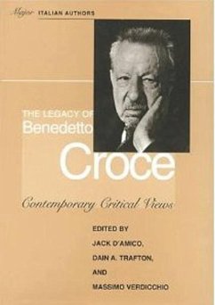 The Legacy of Benedetto Croce - D'Amico, Jack; Trafton, Dain A; Verdicchio, Massimo