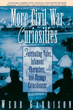 More Civil War Curiosities - Garrison, Webb B.; Thomas Nelson Publishers