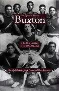 Buxton: A Black Utopia in the Heartland, an Expanded Edition - Schwieder, Dorothy; Hraba, Joseph; Schwieder, Elmer