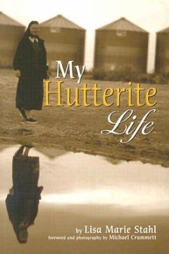 My Hutterite Life - Stahl, Lisa Marie