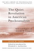 The Quiet Revolution in American Psychoanalysis