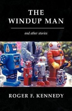 The Windup Man - Kennedy, Roger F.