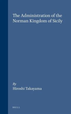 The Administration of the Norman Kingdom of Sicily - Takayama