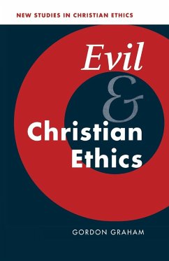 Evil and Christian Ethics - Graham, Gordon