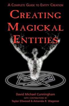 Creating Magickal Entities - Cunningham, David Michael