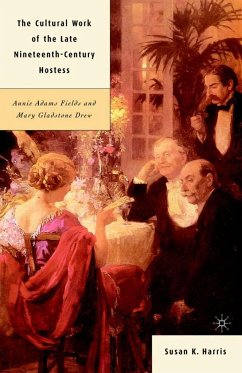 The Cultural Work of the Late Nineteenth-Century Hostess - Harris, S.