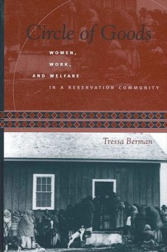 Circle of Goods: Women, Work, and Welfare in a Reservation Community - Berman, Tressa