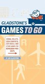 Gladstone's Games to Go: Verbal Volleys, Coin Contests, Dot Deuls, and Other Games for Boredom-Free Days