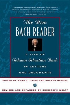 The New Bach Reader - David, Hans T.; Mendel, Arthur; Wolff, Christoph (Harvard University)