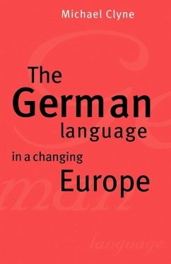 The German Language in a Changing Europe - Clyne, Michael