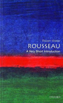 Rousseau: A Very Short Introduction - Wokler, Robert (, formerly Senior Lecturer in Political Science, Yal