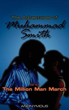 The Adventures of Muhammad Smith and The Million Man March - Anonymous