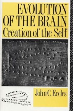 Evolution of the Brain: Creation of the Self - Eccles, John C