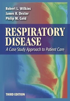 Respiratory Disease: A Case Study Approach to Patient Care - Wilkins, Robert L.; Dexter, James R.; Gold, Philip M.