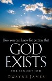 How You Can Know For Certain That GOD Exists