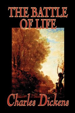 The Battle of Life by Charles Dickens, Fiction, Classics - Dickens, Charles