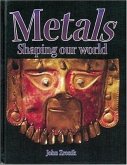 Metals: Shaping Our World