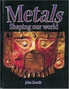 Metals: Shaping Our World - Zronik, John Paul