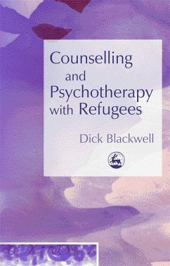 Counselling and Psychotherapy with Refugees - Blackwell, Dick