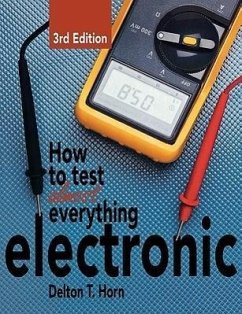 How to Test Almost Anything Electronic - Horn, Delton T