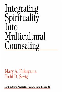 Integrating Spirituality Into Multicultural Counseling - Fukuyama, Mary A.; Sevig, Todd D.; Fukuyama, Maru
