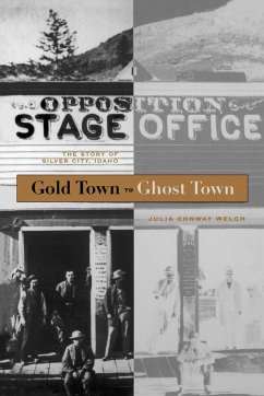Gold Town to Ghost Town - Welch, Julia Conway