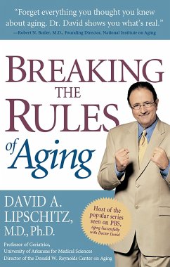 Breaking the Rules of Aging - Lipschitz, David A