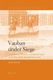 Vauban Under Siege: Engineering Efficiency and Martial Vigor in the War of the Spanish Succession