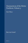Onomasticon of the Hittite Pantheon, Volume 3