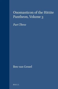 Onomasticon of the Hittite Pantheon, Volume 3 - Gessel, Ben van