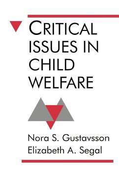 Critical Issues in Child Welfare - Gustavsson, Nora S.; Segal, Elizabeth A.