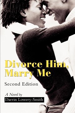 Divorce Him, Marry Me - Lowery-Smith, Darrin