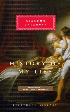 History of My Life: Introduction by John Julius Norwich - Casanova, Giacomo