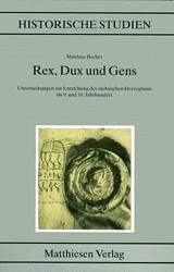 Rex, Dux und Gens - Becher, Matthias